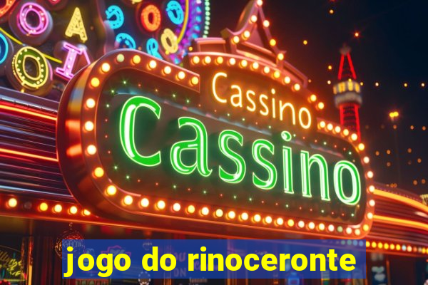 jogo do rinoceronte